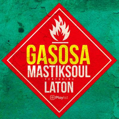 Gasosa (Original Mix) By Laton, Mastiksoul's cover