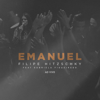 Emanuel (Ao Vivo) By Filipe Hitzschky, Gabriela Figueiredo's cover
