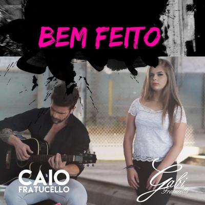 Bem Feito By Gabi Fratucello's cover