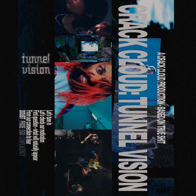 Tunnel Vision By Crack Cloud's cover