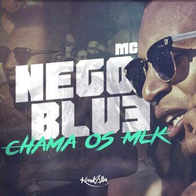 Chama os Molekes By Mc Nego Blue's cover