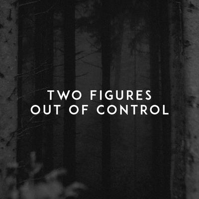 Out of Control By Two Figures's cover