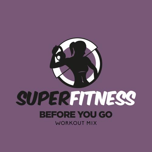 Before You Go (Workout Mix 132 bpm)'s cover