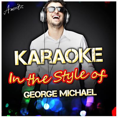 Heal the Pain (In the Style of George Michael) [Karaoke Version] By Ameritz - Karaoke's cover
