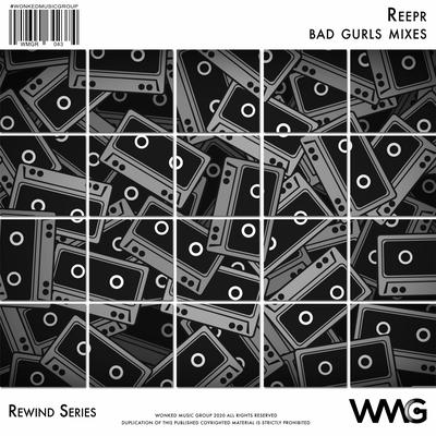 Rewind Series: ReepR - Bad Gurls Mixes's cover
