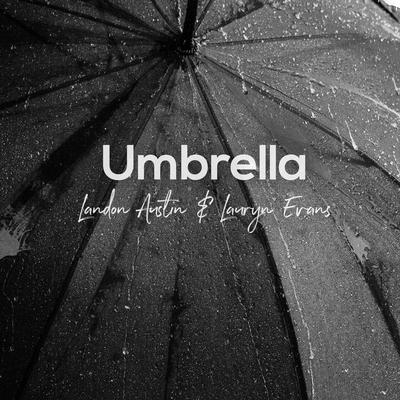 Umbrella (Acoustic) By Landon Austin, Lauryn Evans's cover