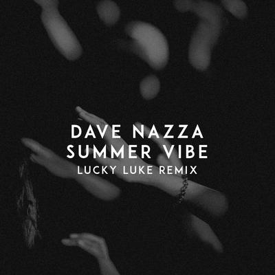 Summer Vibe (Lucky Luke Remix) By Dave Nazza, Lucky Luke's cover