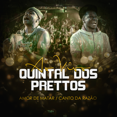 Amor de Matar - Canto da Razão (Ao Vivo) By Prettos's cover