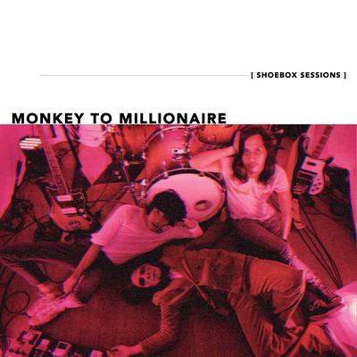 Monkey to Millionaire Shoebox Sessions - EP's cover