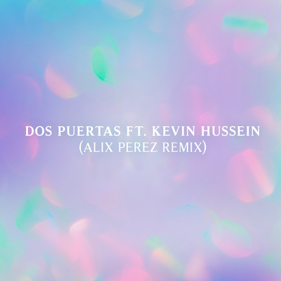 Dos Puertas (Alix Perez Remix)'s cover