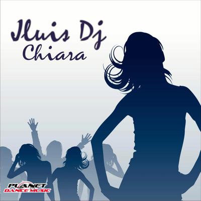 Chiara (I-Mat Remix) By Jluis Dj, I-Mat's cover