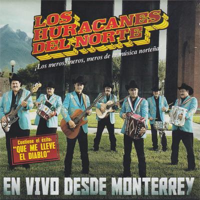 Que Me Lleve El Diablo (En Vivo) By Los Huracanes del Norte's cover
