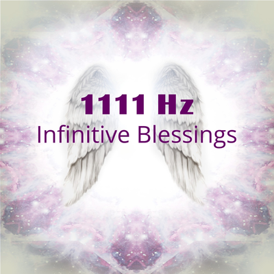 1111 Hz Infinitive Blessings Angel Number Frequency's cover