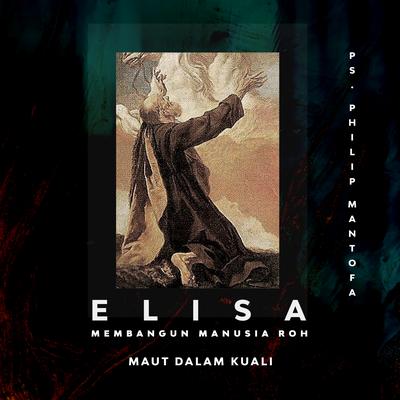 Elisa Membangun Manusia Roh - Maut Dalam Kuali's cover