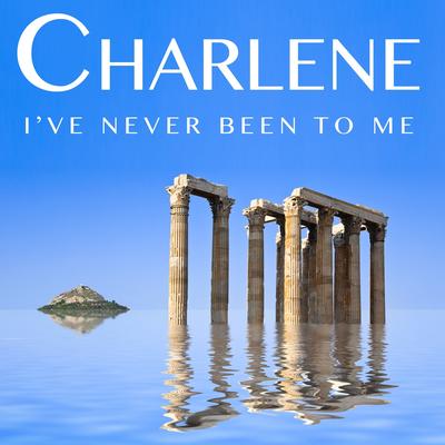 I've Never Been to Me By Charlene's cover