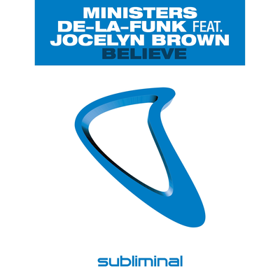 Believe (Ministers Vocal Mix) By Ministers De La Funk, Jocelyn Brown's cover