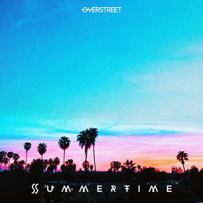 Summertime By OVERSTREET's cover