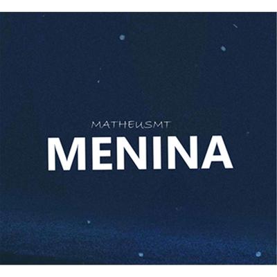 Menina By Matheus MT's cover