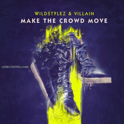 Make The Crowd Move (Edit) By Wildstylez, Villain's cover