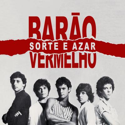 Sorte E Azar By Barão Vermelho's cover