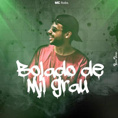 Bolado de Mil Grau By Mc Robs's cover