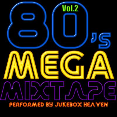 80's Mega Mixtape Volume 2's cover