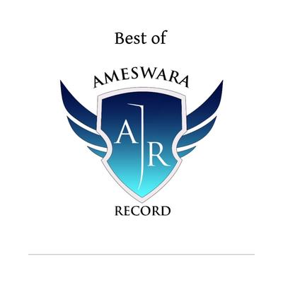 Best Of Ameswara Record's cover