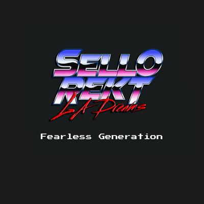 Fearless Generation By SelloRekt LA Dreams's cover