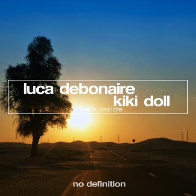 Spark Inside (Original Club Mix) By Luca Debonaire, Kiki Doll's cover