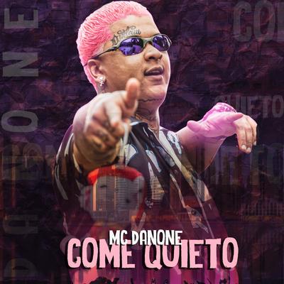 Come Quieto By Mc Danone's cover