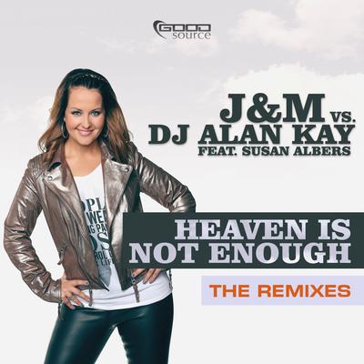 Heaven Is Not Enough (The Remixes)'s cover