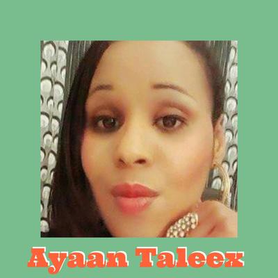Ayaan Taleex's cover