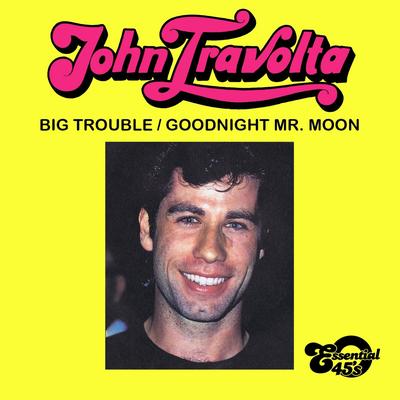 Big Trouble / Goodnight Mr. Moon (Digital 45)'s cover