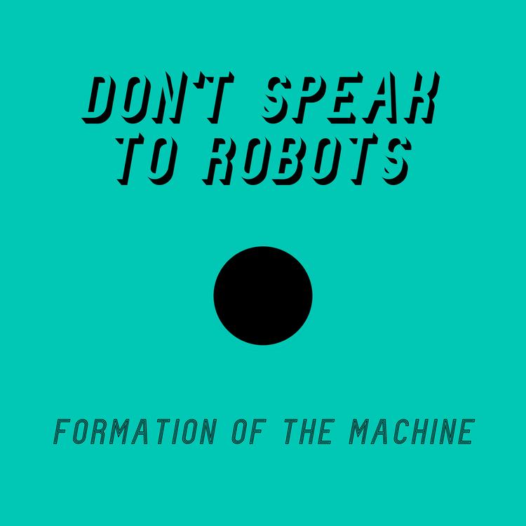 Don't Speak to Robots's avatar image