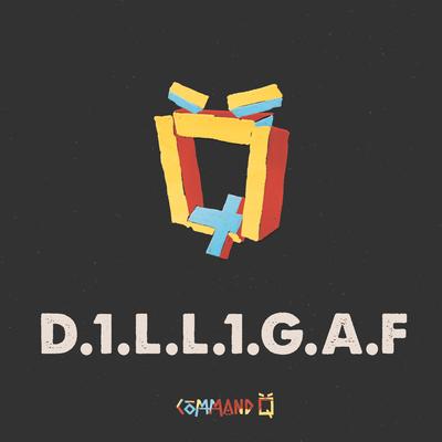D1LL1GAF By Command Q's cover