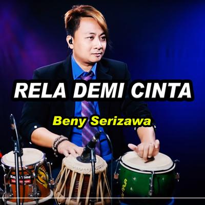 Rela Demi Cinta By Beny Serizawa's cover