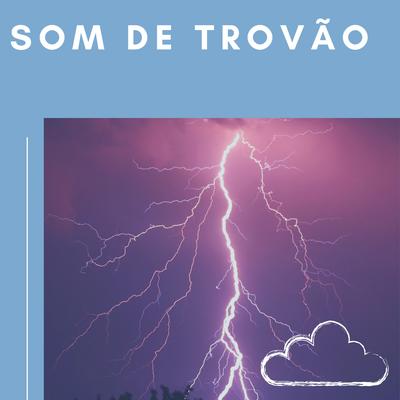 Sons De Chuva E Trovão By Medicina Relaxante, Ruído Branco's cover