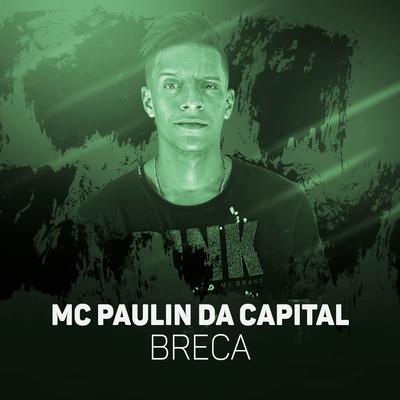 Breca By MC Paulin da Capital's cover