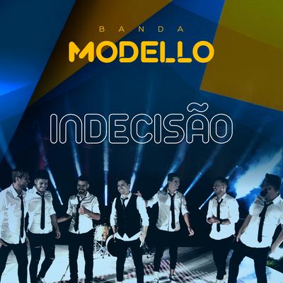 Indecisão By Banda Modello's cover