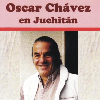 Oscar Chávez en Juchitán (En Vivo)'s cover