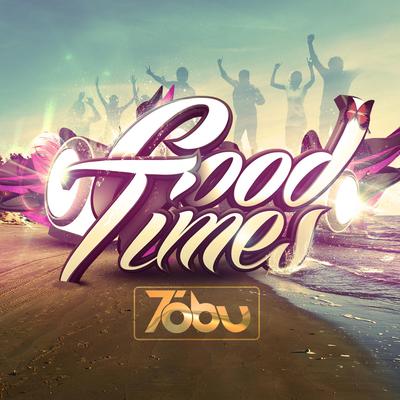 Good Times By Tobu's cover