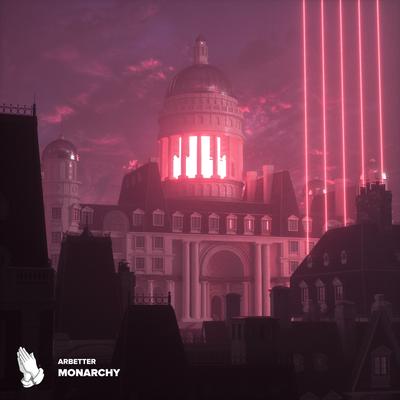 Monarchy By Arbetter's cover