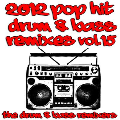 2012 Pop Hit Drum & Bass Remixes, Vol. 15's cover