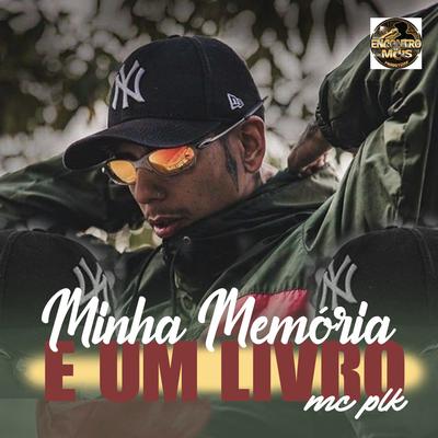 Minha Memória É um Livro By MC PLK's cover