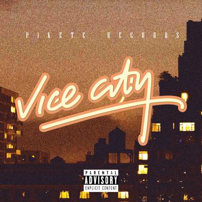 Vice City By Pikete Records's cover