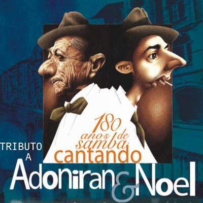 Tributo a Adoniran & Noel (180 Anos de Samba Cantando)'s cover