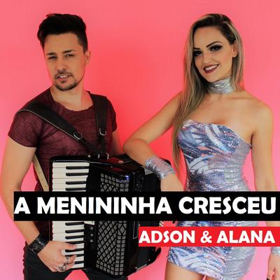 A Menininha Cresceu By Adson & Alana's cover