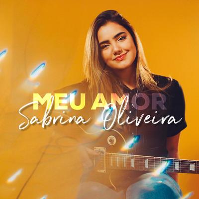 Meu Amor By Sabrina Oliveira's cover