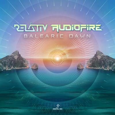 Balearic Dawn By Relativ, Audiofire (UK)'s cover