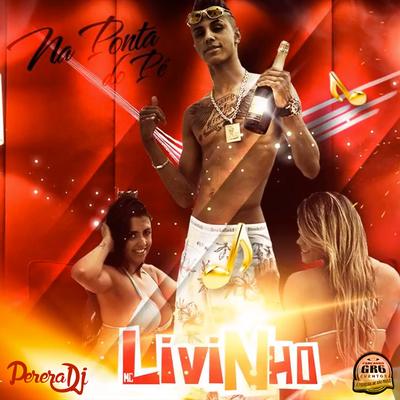 Na Ponta do Pé By Mc Livinho, Perera DJ's cover